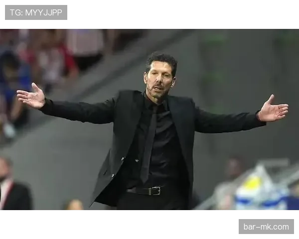 西蒙尼创新球员管理模式助马竞再攀高峰